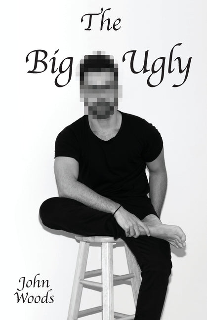 The Big Ugly by Woods, John