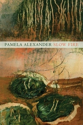 Slow Fire by Alexander, Pamela