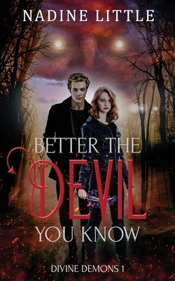 Better the Devil You Know: A Paranormal Demon Romance by Little, Nadine