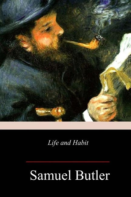 Life and Habit by Butler, Samuel