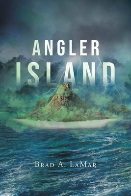 Angler Island by Lamar, Brad A.