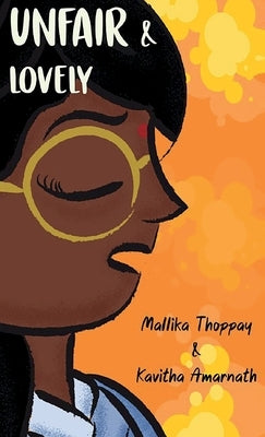 Unfair & Lovely by Thoppay, Mallika