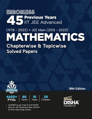 Errorless 45 Previous Years IIT JEE Advanced (1978 - 2022) + JEE Main (2013 - 2022) MATHEMATICS Chapterwise & Topicwise Solved Papers 18th Edition PYQ by Disha Experts