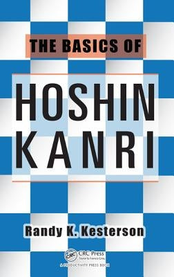 The Basics of Hoshin Kanri by Kesterson, Randy K.