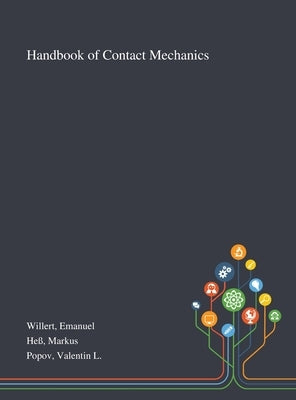 Handbook of Contact Mechanics by Willert, Emanuel
