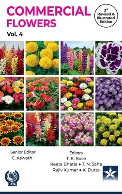 Commercial Flowers Vol 4 3rd Revised and Illustrated edn by Bose, T. K.