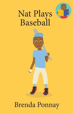 Nat Plays Baseball by Ponnay, Brenda