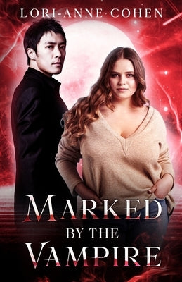 Marked by the Vampire by Cohen, Lori-Anne