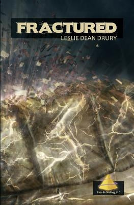 Fractured by Drury, Leslie Dean