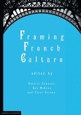 Framing French Culture by Edwards, Natalie