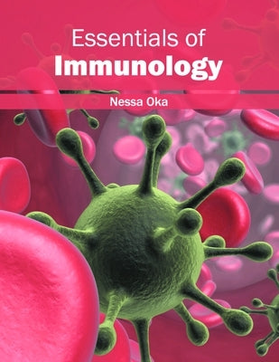 Essentials of Immunology by Oka, Nessa