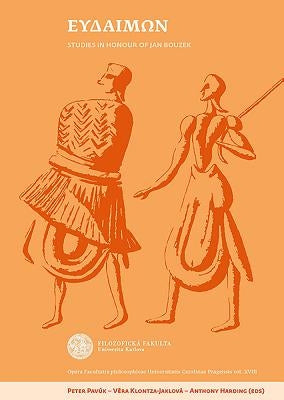 Eudaimón: Studies in Honor of Jan Bouzek by Pavuk, Peter