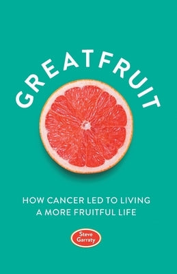 Greatfruit by Garraty, Steve