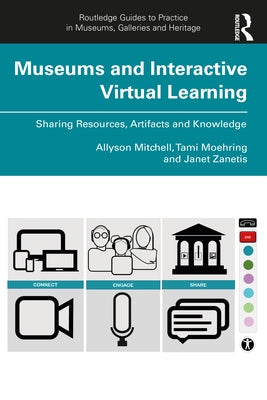 Museums and Interactive Virtual Learning by Mitchell, Allyson