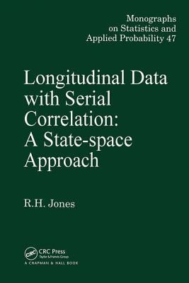 Longitudinal Data with Serial Correlation: A State-Space Approach by Jones, Richard H.