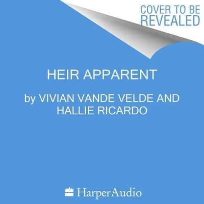 Heir Apparent Lib/E by Velde, Vivian Vande