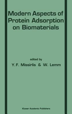 Modern Aspects of Protein Adsorption on Biomaterials by Missirlis, E.