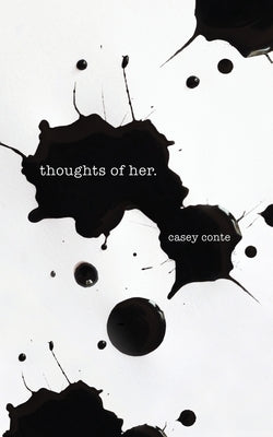 thoughts of her. by Conte, Casey