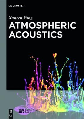 Atmospheric Acoustics by Yang, Xunren