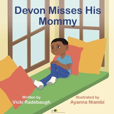 Devon Misses His Mommy by Radebaugh, Vicki