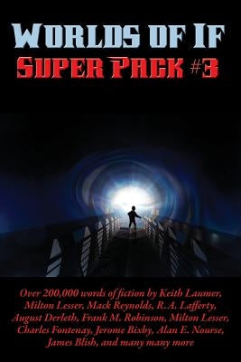 Worlds of If Super Pack #3 by Laumer, Keith