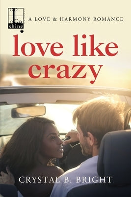 Love Like Crazy by Bright, Crystal B.