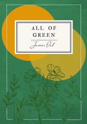 All of Green by Oak, Jasmine