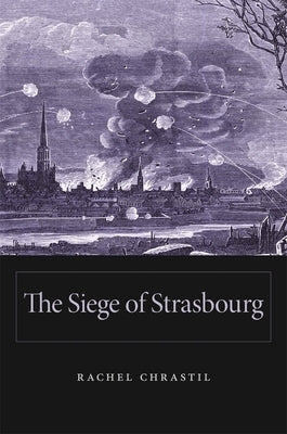 Siege of Strasbourg by Chrastil, Rachel
