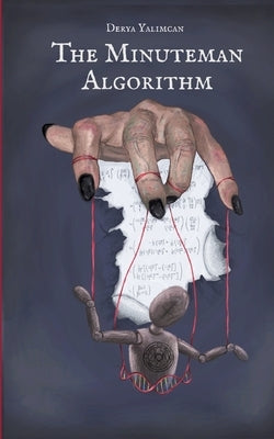 The Minuteman Algorithm by Yalimcan, Derya