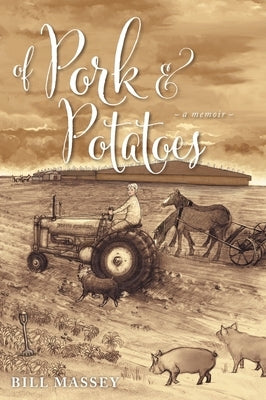 Of Pork and Potatoes by Massey, Bill