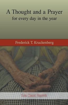 A Thought and a Prayer of Every Day of the Year by Kruckenberg, Frederick T.