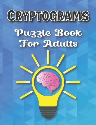 Cryptograms Puzzle Books For Adults Large Print: Puzzle For Brain Training, Funny and Inspirational for Women and Men by Cryptogram Book, Yd Activity