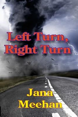 Left Turn, Right Turn by Meehan, Jana