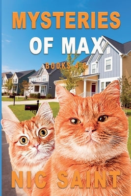 Mysteries of Max: Books 4-6 by Saint, Nic