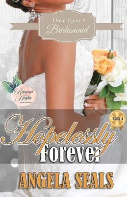 Hopelessly Forever by Seals, Angela