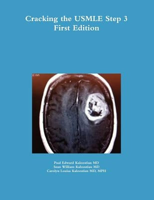 Cracking the USMLE Step 3 by Kaloostian, Paul Edward