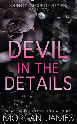 Devil in the Details by James, Morgan