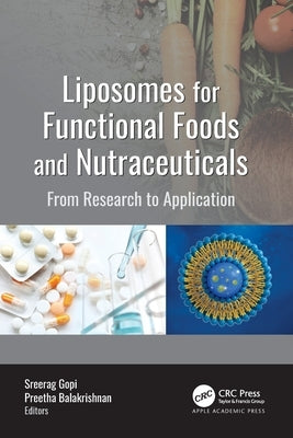 Liposomes for Functional Foods and Nutraceuticals: From Research to Application by Gopi, Sreerag