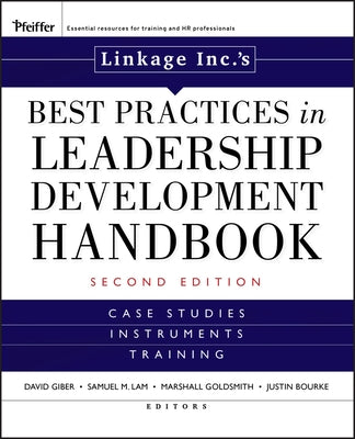 Linkage Inc's Best Practices in Leadership Development Handbook: Case Studies, Instruments, Training by Linkage Inc