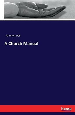 A Church Manual by Anonymous