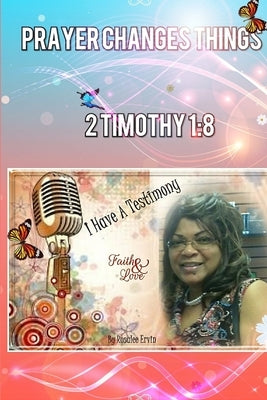 I Have A Testimony by Ervin, Rosalee