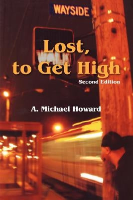 Lost, to Get High / The Greatest Trick by Howard, A. Michael
