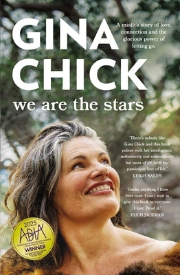 We Are the Stars: A Misfit's Story of Love, Connection, and the Glorious Power of Letting Go by Chick, Gina