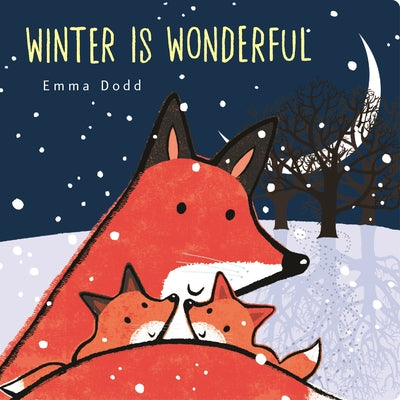 Winter Is Wonderful Padded Board Book by Dodd, Emma
