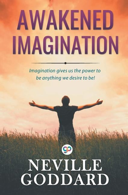 Awakened Imagination by Goddard, Neville