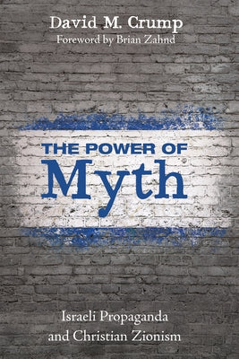 The Power of Myth by Crump, David M.