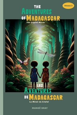 The Adventures of Madagascar: The Crystal Mirror by Bray, Mano?