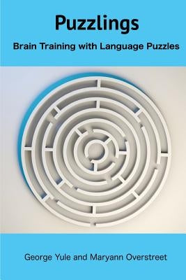 Puzzlings: Brain Training with Language Puzzles by Overstreet, Maryann