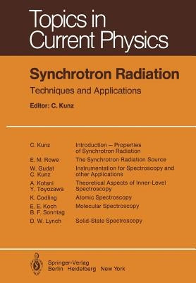 Synchrotron Radiation: Techniques and Applications by Kunz, C.