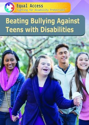 Beating Bullying Against Teens with Disabilities by Crayton, Lisa A.